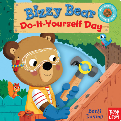 Bizzy Bear: Do-It-Yourself Day ((Interactive DIY Board Book for Toddlers - With Sturdy Tabs and Slides to Push and Pull)) by Benji Davies, 9780763693282