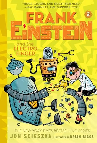 Frank Einstein and the Electro-Finger (Frank Einstein #2) - 9781419724930 by Jon Scieszka, Brian Biggs, 9781419724930