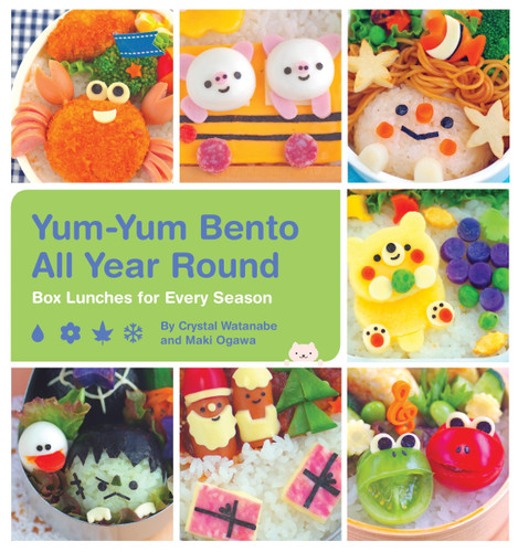 Yum-Yum Bento All Year Round (Box Lunches for Every Season) by Crystal Watanabe, Maki Ogawa, 9781594749384 Yum-Yum Bento All Year Round (Box Lunches for Every Season) by Crystal Watanabe, Maki Ogawa, 9781594749384
