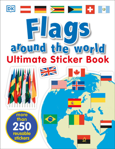 Ultimate Sticker Book: Flags Around the World by DK, 9781465462015