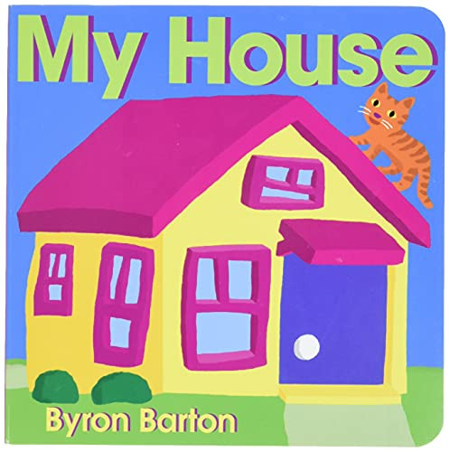 My House - 9780062337054 by Byron Barton, Byron Barton