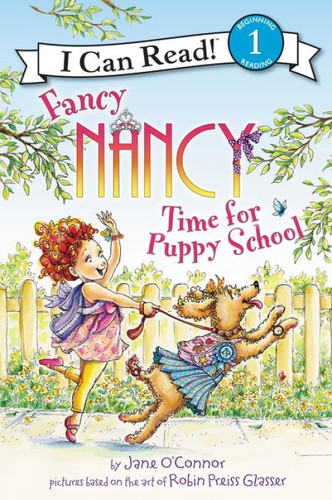 Fancy Nancy: Time for Puppy School by Jane O'Connor, Robin Preiss Glasser, 9780062377876