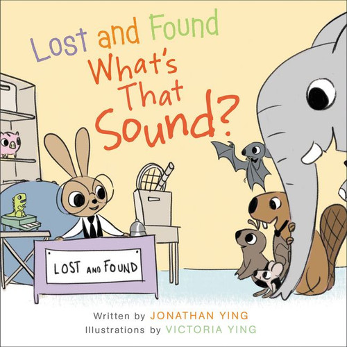 Lost and Found, What's that Sound? by Jonathan Ying, Victoria Ying, 9780062380685