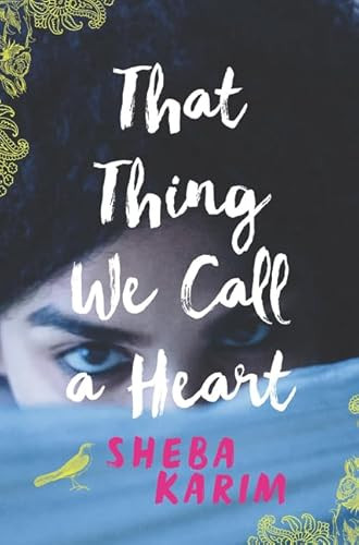 That Thing We Call a Heart by Sheba Karim, 9780062445704