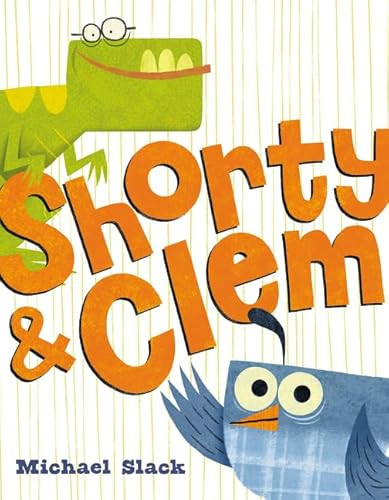 Shorty & Clem by Michael Slack, Michael Slack, 9780062421586