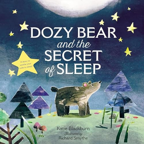 Dozy Bear and the Secret of Sleep by Katie Blackburn, Richard Smythe, 9780062564269