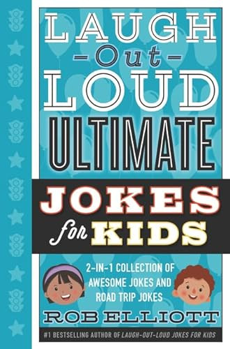 Laugh-Out-Loud Ultimate Jokes for Kids (2-in-1 Collection of Awesome Jokes and Road Trip Jokes) by Rob Elliott, Gearbox, 9780062569776