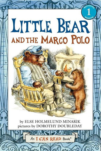 Little Bear and the Marco Polo by Else Holmelund Minarik, Dorothy Doubleday, 9780060854850