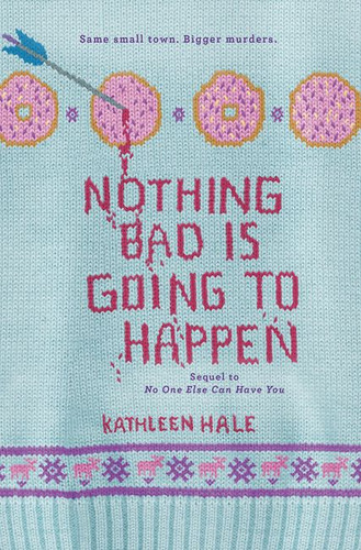 Nothing Bad Is Going to Happen - 9780062211231 by Kathleen Hale, 9780062211231