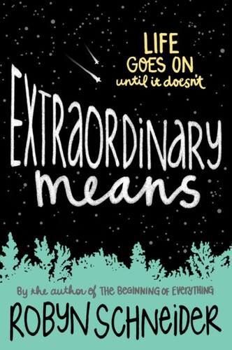 Extraordinary Means - 9780062217172 by Robyn Schneider