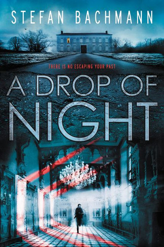A Drop of Night - 9780062289933 by Stefan Bachmann, 9780062289933