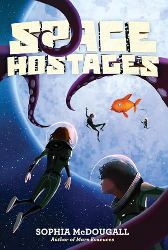 Space Hostages - 9780062294036 by Sophia McDougall