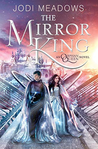 The Mirror King - 9780062317421 by Jodi Meadows