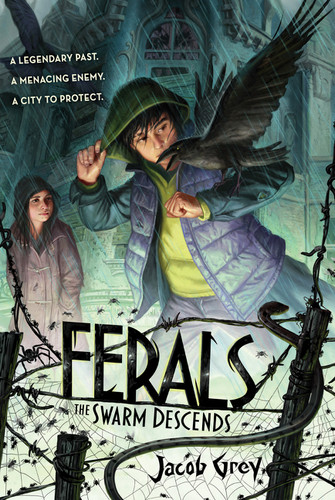 Ferals #2: The Swarm Descends - 9780062321077 by Jacob Grey