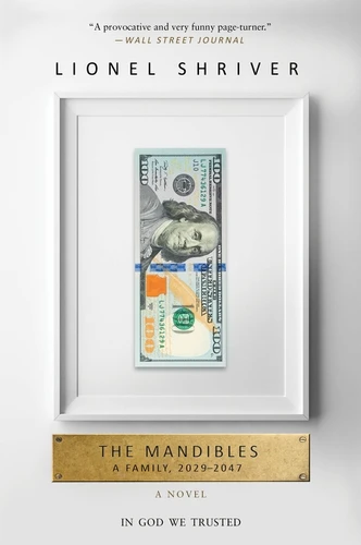 The Mandibles (A Family, 2029-2047) - 9780062328281 by Lionel Shriver
