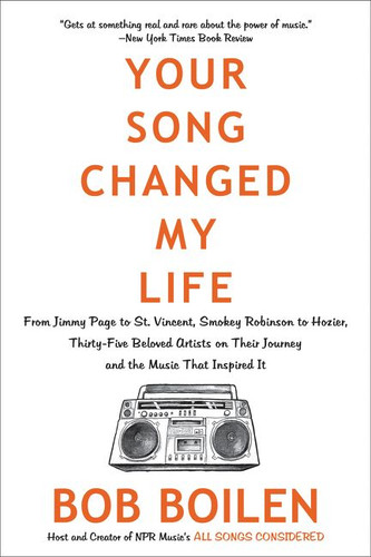 Your Song Changed My Life by Bob Boilen, 9780062344458