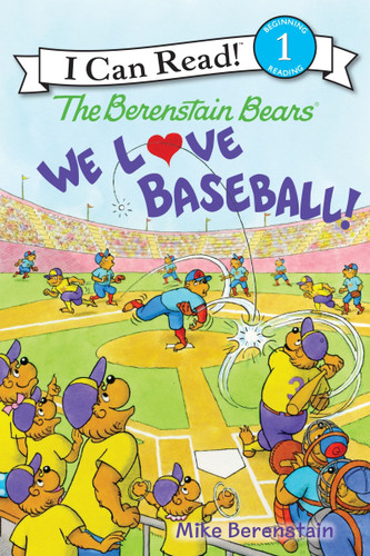 The Berenstain Bears: We Love Baseball! - 9780062350282 by Mike Berenstain, Mike Berenstain, 9780062350282