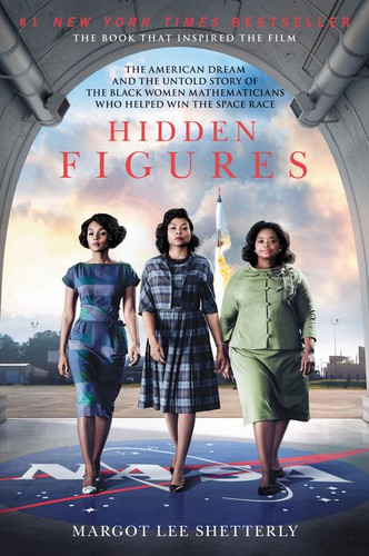 Hidden Figures (The American Dream and the Untold Story of the Black Women Mathematicians Who Helped Win the Space Race) - 9780062363602 by Margot Lee Shetterly, 9780062363602