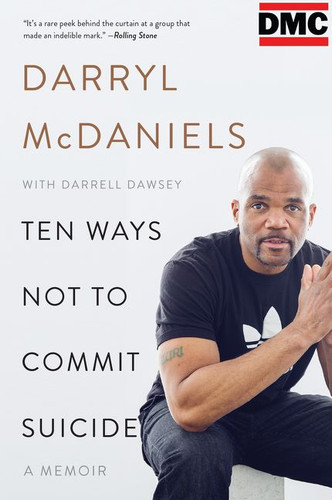 Ten Ways Not to Commit Suicide (A Memoir) - 9780062368782 by Darryl "DMC" McDaniels, Darrell Dawsey, 9780062368782