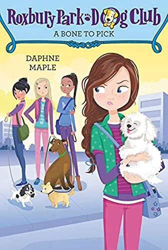 Roxbury Park Dog Club #6: A Bone to Pick by Daphne Maple, Annabelle Metayer, 9780062371027