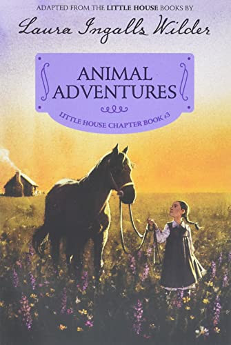 Animal Adventures (Reillustrated Edition) by Laura Ingalls Wilder, 9780062377128