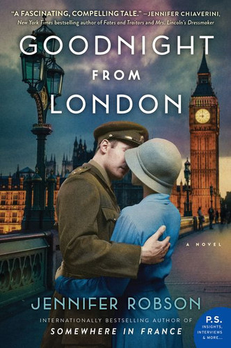 Goodnight from London (A Novel) by Jennifer Robson, 9780062389855