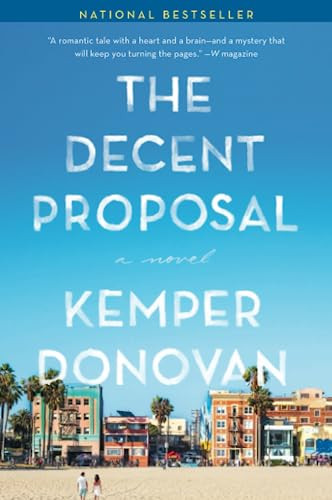 The Decent Proposal (A Novel) - 9780062391599 by Kemper Donovan