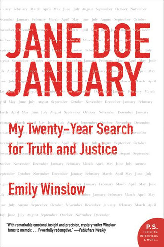 Jane Doe January (My Twenty-Year Search for Truth and Justice) by Emily Winslow, 9780062434821