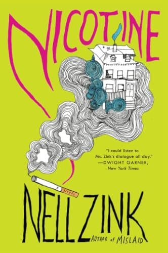 Nicotine (A Novel) - 9780062441713 by Nell Zink