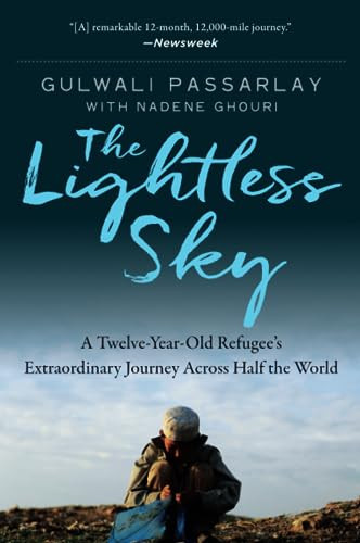 The Lightless Sky (A Twelve-Year-Old Refugee's Extraordinary Journey Across Half the World) by Gulwali Passarlay, 9780062443892