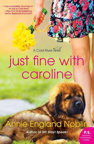 Just Fine with Caroline (A Cold River Novel) by Annie England Noblin, 9780062465627