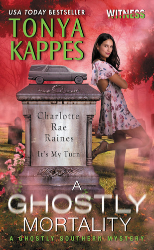 A Ghostly Mortality (A Ghostly Southern Mystery) by Tonya Kappes, 9780062466976