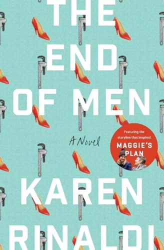 The End of Men (A Novel) by Karen Rinaldi, 9780062568991