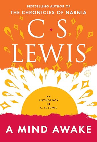A Mind Awake (An Anthology of C. S. Lewis) by C. S. Lewis, 9780062643551