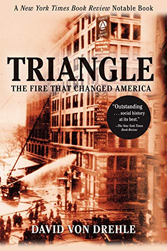 Triangle (The Fire That Changed America) by David von Drehle, 9780802141514