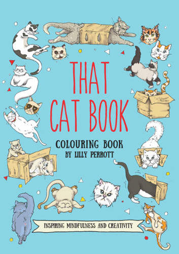 That Cat Book Coloring Book (Inspiring Change Through Meditative Coloring) by Lilly Perrott, 9781571783400