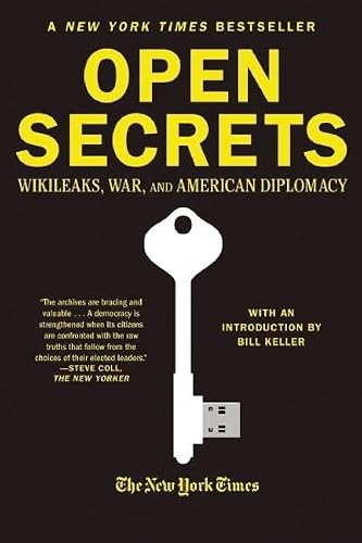 Open Secrets (WikiLeaks, War, and American Diplomacy) by New York Times Staff, Alexander Star, Bill Keller, 9780802145765