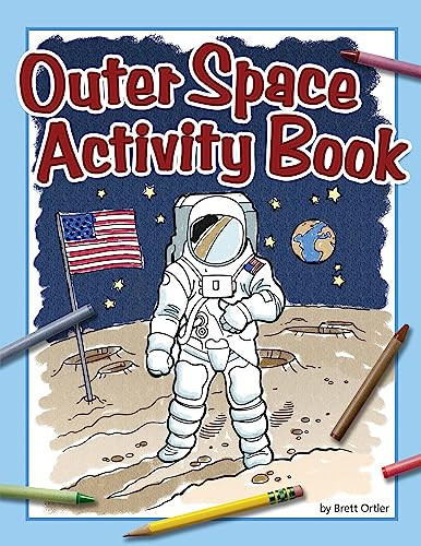 Outer Space Activity Book by Brett Ortler, Phil Juliano, 9781591937081