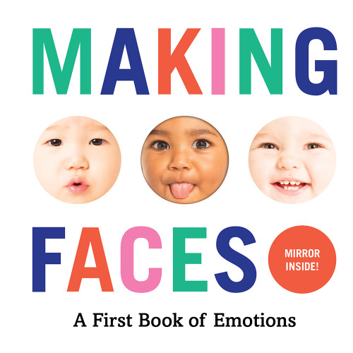 Making Faces (A First Book of Emotions) by Abrams Appleseed, 9781419723834