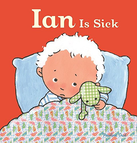 Ian Is Sick by Pauline Oud, 9781605373256 Ian Is Sick by Pauline Oud, 9781605373256