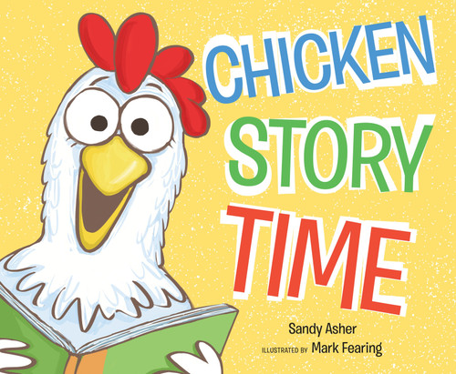 Chicken Story Time by Sandy Asher, Mark Fearing, 9780803739444