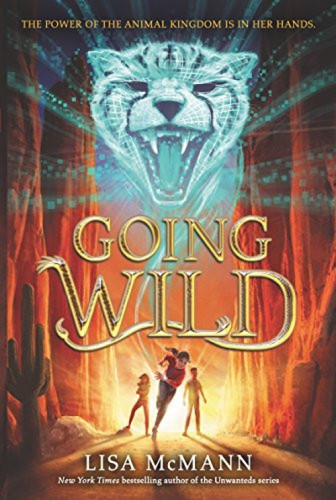 Going Wild - 9780062337153 by Lisa McMann