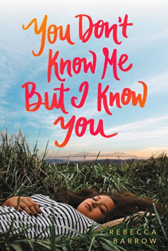 You Don't Know Me but I Know You by Rebecca Barrow, 9780062494191