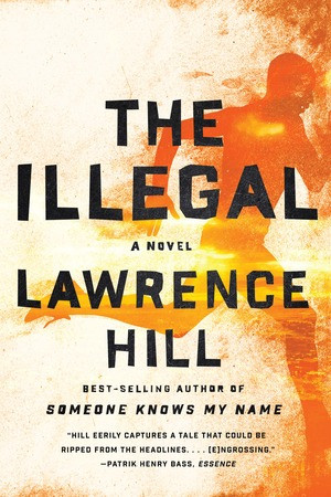 The Illegal (A Novel) - 9780393353686 by Lawrence Hill, 9780393353686