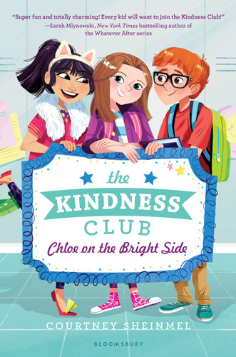 The Kindness Club (Chloe on the Bright Side) by Courtney Sheinmel, 9781681190914