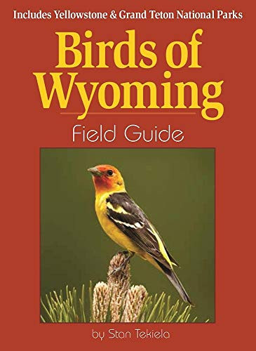 Birds of Wyoming Field Guide (Includes Yellowstone & Grand Teton National Parks) (Miniature Edition) by Stan Tekiela, 9781591937258