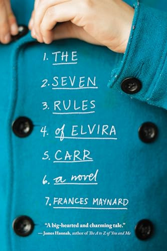 The Seven Rules of Elvira Carr (A Novel) by Frances Maynard, 9781492649274