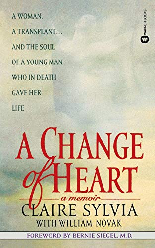 A Change of Heart (A Memoir) by Claire Sylvia, William Novak, 9780446604697