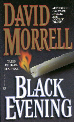 Black Evening (Tales of Dark Suspense) by David Morrell, 9780446608640