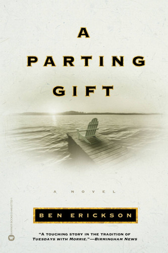 A Parting Gift by Ben Erickson, 9780446677226